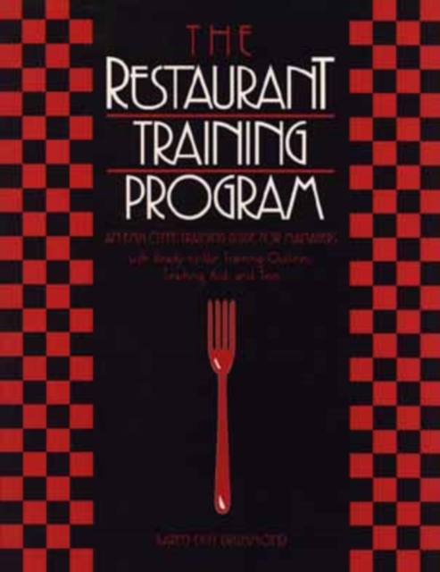 The Restaurant Training Program : An Employee Training Guide for Managers, Paperback / softback Book
