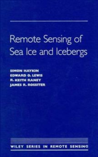 Remote Sensing of Sea Ice and Icebergs, Hardback Book