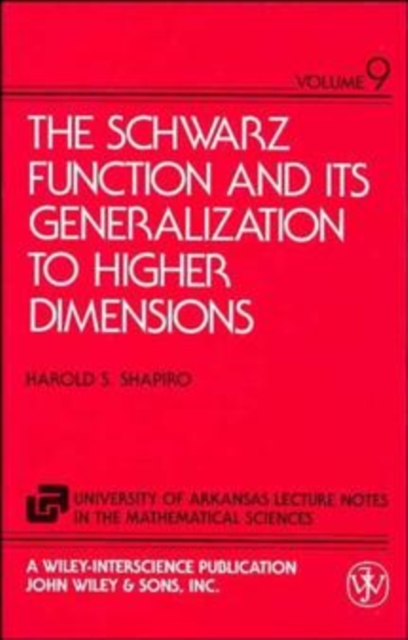 The Schwarz Function and Its Generalization to Higher Dimensions, Hardback Book