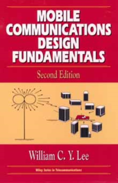 Mobile Communications Design Fundamentals, Hardback Book