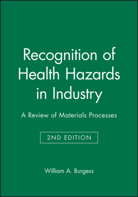 Recognition of Health Hazards in Industry : A Review of Materials Processes, Hardback Book