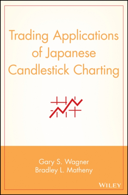 Trading Applications of Japanese Candlestick Charting, Hardback Book