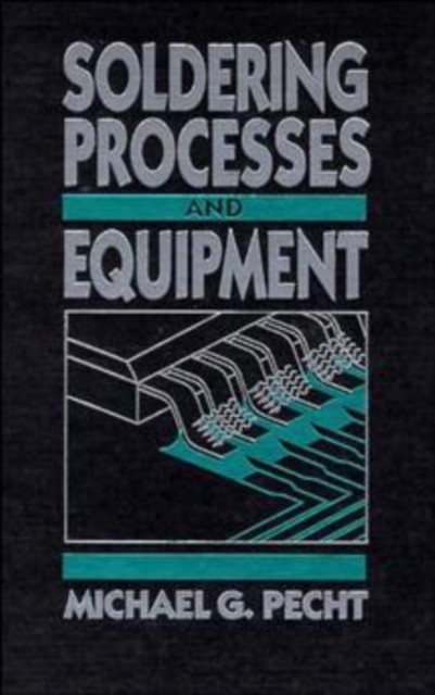 Soldering Processes and Equipment, Hardback Book