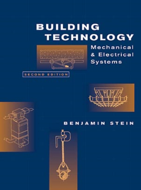 Building Technology : Mechanical and Electrical Systems, Hardback Book