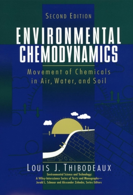 Environmental Chemodynamics : Movement of Chemicals in Air, Water, and Soil, Hardback Book