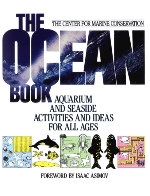 The Ocean Book : Aquarium and Seaside Activities and Ideas for All Ages, Paperback / softback Book