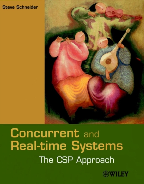 Concurrent and Real-time Systems : The CSP Approach, Paperback / softback Book
