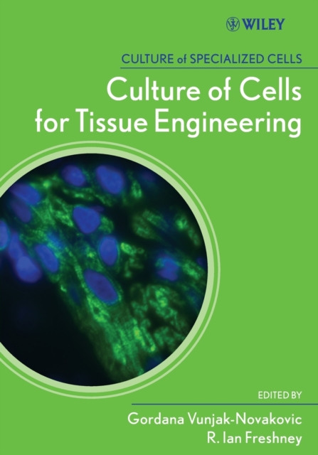 Culture of Cells for Tissue Engineering, Paperback / softback Book