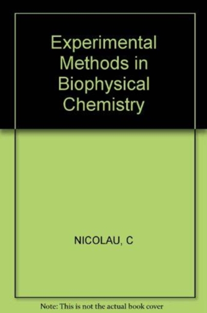 Experimental Methods in Biophysical Chemistry, Hardback Book
