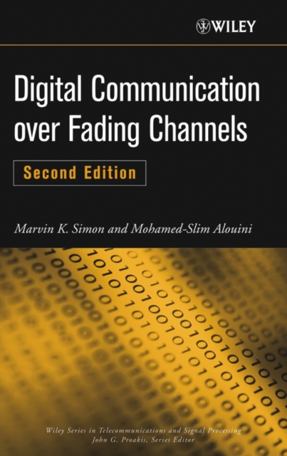Digital Communication over Fading Channels, Hardback Book
