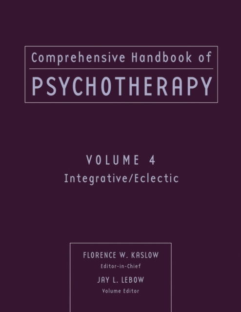 Comprehensive Handbook of Psychotherapy, Integrative / Eclectic, Paperback / softback Book