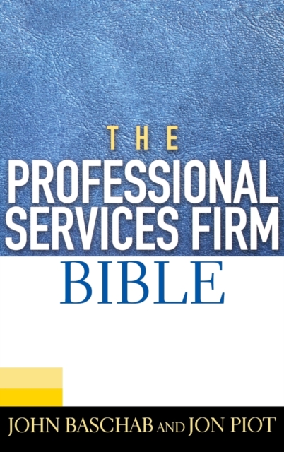 The Professional Services Firm Bible, Hardback Book
