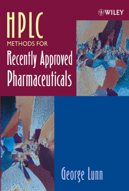HPLC Methods for Recently Approved Pharmaceuticals, Hardback Book