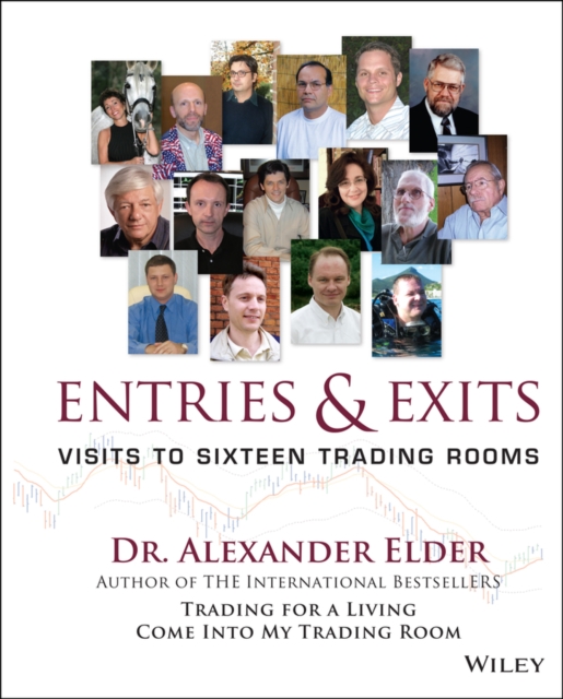 Entries and Exits : Visits to Sixteen Trading Rooms, Hardback Book