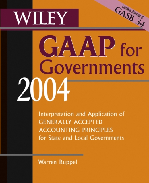 Wiley GAAP for Governments 2004 : Interpretation and Application of Generally Accepted Accounting Principles for State and Local Governments, PDF eBook