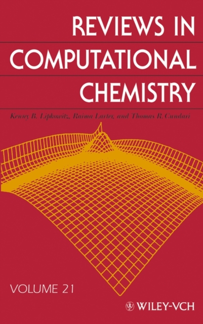 Reviews in Computational Chemistry, Volume 21, Hardback Book