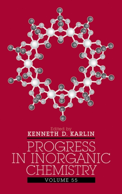 Progress in Inorganic Chemistry, Volume 55, Hardback Book