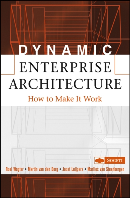 Dynamic Enterprise Architecture : How to Make It Work, Hardback Book