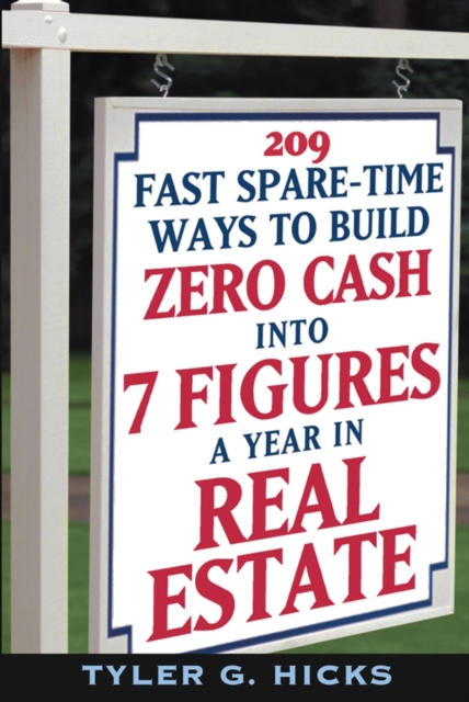 209 Fast Spare-Time Ways to Build Zero Cash into 7 Figures a Year in Real Estate, PDF eBook