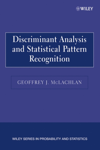 Discriminant Analysis and Statistical Pattern Recognition, Paperback / softback Book