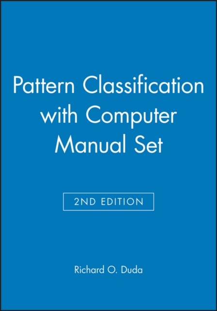 Pattern Classification 2nd Edition with Computer Manual 2nd Edition Set, Hardback Book