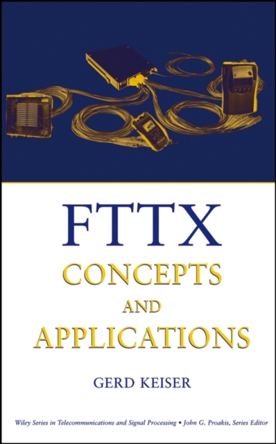 FTTX Concepts and Applications, Hardback Book