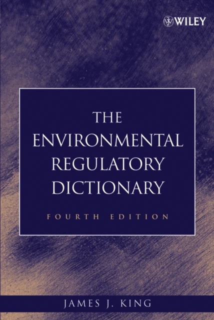 The Environmental Regulatory Dictionary, Hardback Book
