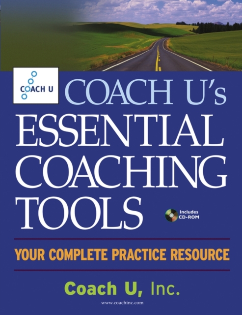 Coach U's Essential Coaching Tools : Your Complete Practice Resource, Multiple-component retail product, part(s) enclose Book