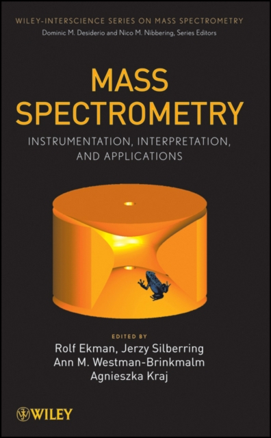 Mass Spectrometry : Instrumentation, Interpretation, and Applications, Hardback Book