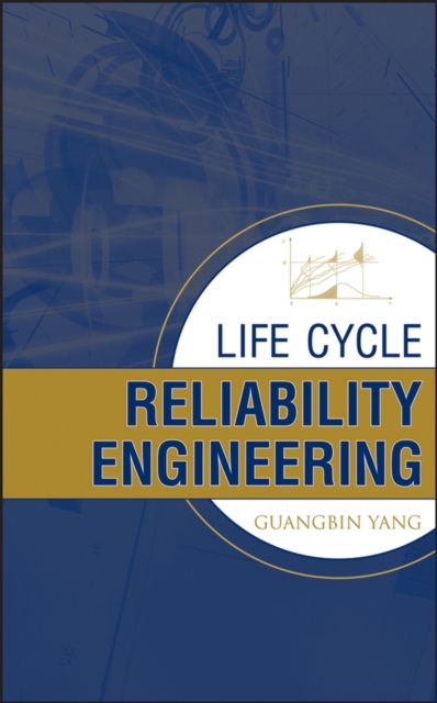 Life Cycle Reliability Engineering, Hardback Book