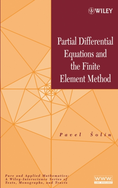 Partial Differential Equations and the Finite Element Method, Hardback Book
