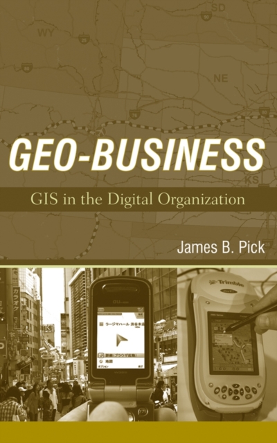 Geo-Business : GIS in the Digital Organization, Hardback Book