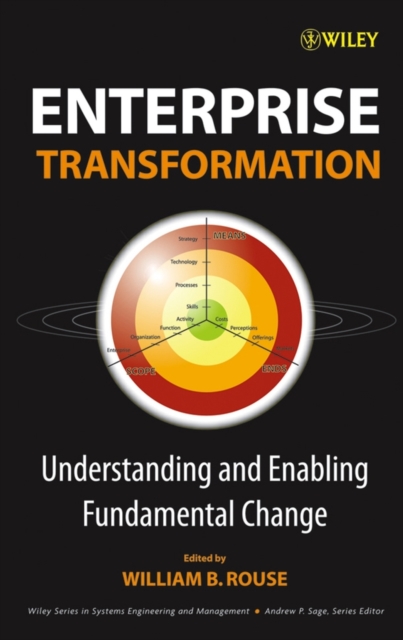 Enterprise Transformation : Understanding and Enabling Fundamental Change, Hardback Book