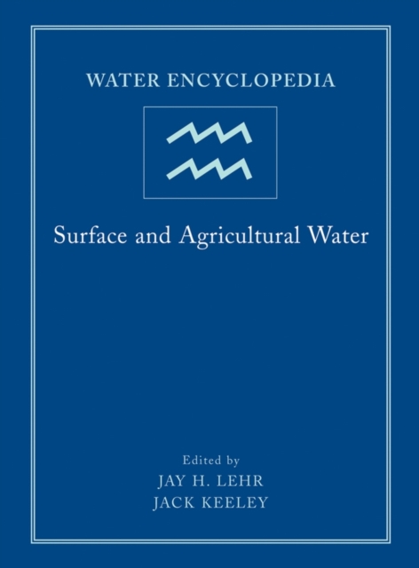 Water Encyclopedia, Surface and Agricultural Water, Hardback Book