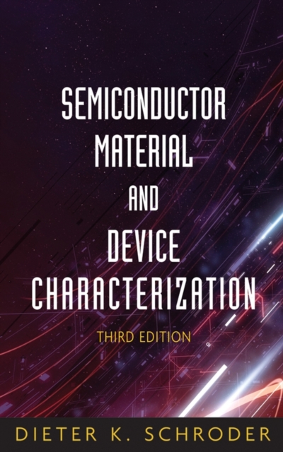Semiconductor Material and Device Characterization, Hardback Book