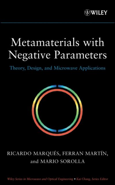 Metamaterials with Negative Parameters : Theory, Design, and Microwave Applications, Hardback Book