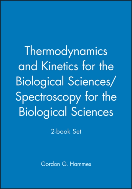 Thermodynamics and Kinetics for the Biological Sciences/Spectroscopy for the Biological Sciences; 2-book Set, Paperback / softback Book