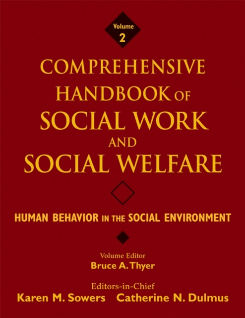 Comprehensive Handbook of Social Work and Social Welfare, Human Behavior in the Social Environment, Hardback Book