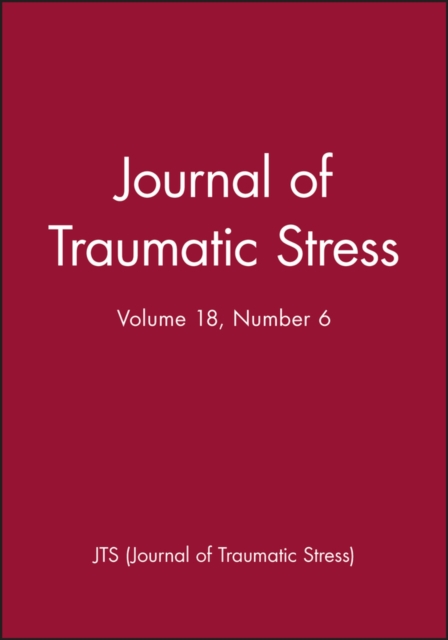 Journal of Traumatic Stress, Volume 18, Number 6, Paperback / softback Book