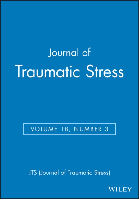 Journal of Traumatic Stress, Volume 18, Number 3, Paperback / softback Book