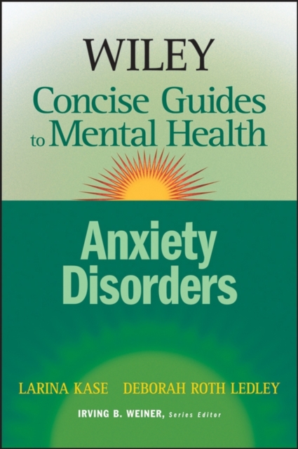 Wiley Concise Guides to Mental Health : Anxiety Disorders, Paperback / softback Book