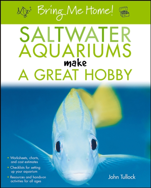Bring Me Home! Saltwater Aquariums Make a Great Hobby, PDF eBook