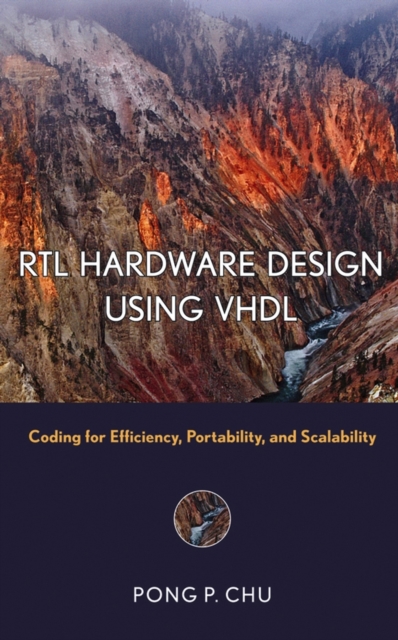 RTL Hardware Design Using VHDL : Coding for Efficiency, Portability, and Scalability, PDF eBook