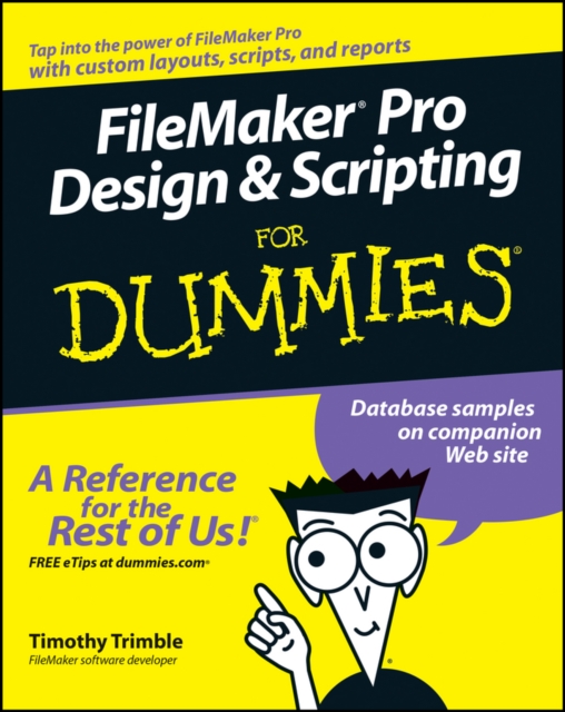 FileMaker Pro Design and Scripting For Dummies, Paperback / softback Book