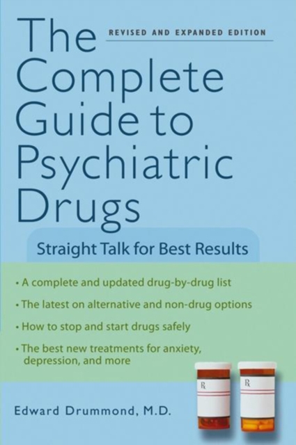 The Complete Guide to Psychiatric Drugs : Straight Talk for Best Results, PDF eBook