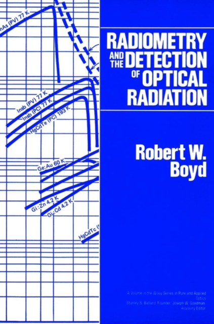 Radiometry and the Detection of Optical Radiation, Hardback Book