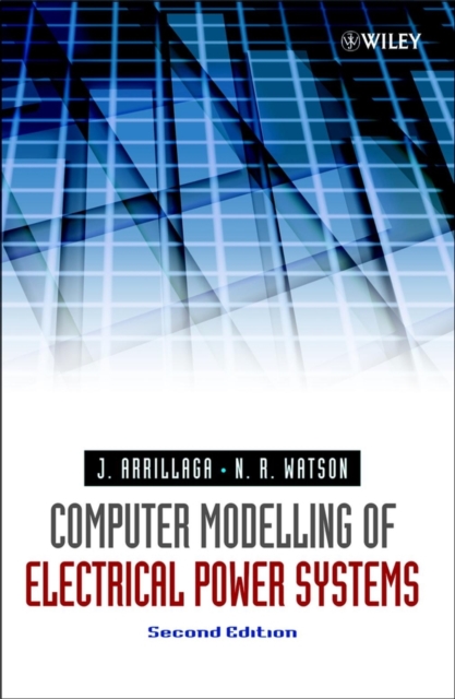 Computer Modelling of Electrical Power Systems, Hardback Book