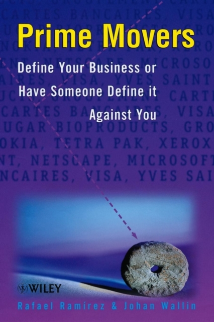 Prime Movers : Define Your Business or Have Someone Define it Against You, Hardback Book