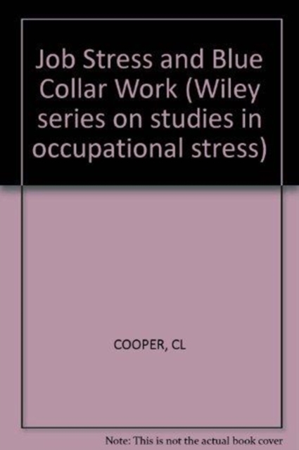 Job Stress and Blue Collar Work, Hardback Book