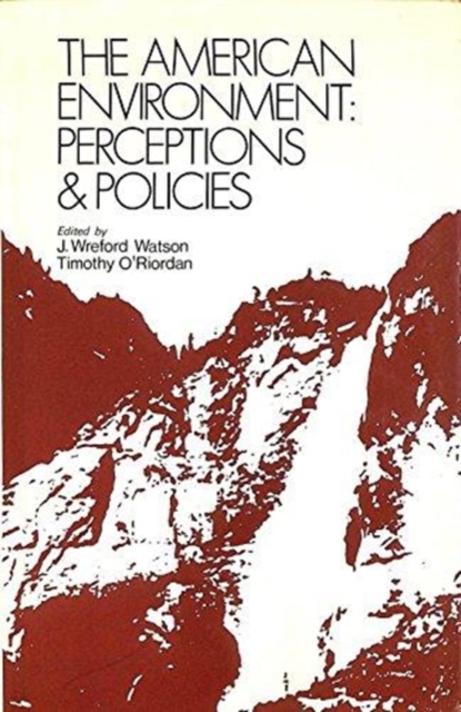 American Environment : Perceptions and Policies, Hardback Book